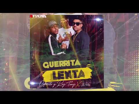 Guerrita Lenta - Dukesito y Rey Tony Ft Were