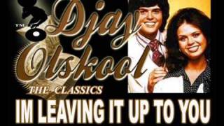 IM LEAVING IT UP TO YOU...Marie and Donny Osmond