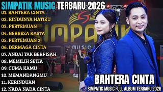 Download lagu BAHTERA CINTA - RINDUNYA HATIKU || IRWAN KRISDIYANTO FT FIRA CANTIKA SIMPATIK MUSIC FULL ALBUM 2026 mp3