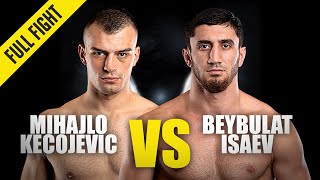 Mihajlo Kecojevic vs. Beybulat Isaev | ONE Championship Full Fight