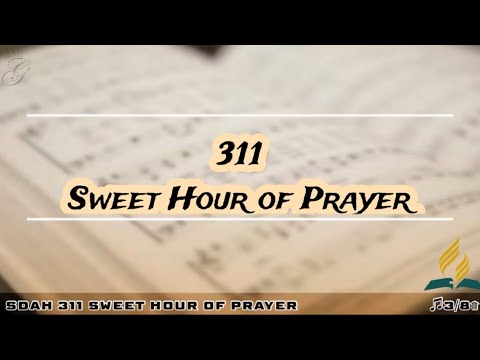 SDAH 311 Sweet Hour of Prayer | SDA HYMNAL PHILIPPINE EDITION