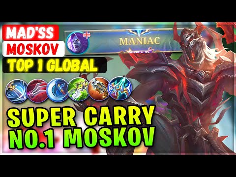MANIAC! Super Carry No.1 Moskov [ Top 1 Global Moskov ] Mad'ss - Mobile Legends Emblem And Build