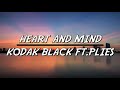 KODAK BLACK Heart And Mind Ft Plies