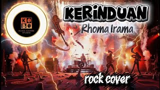 Download lagu Kerinduan - Rhoma irama (rock cover) by kobo studio mp3