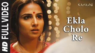 Ekla Cholo Re (ft. Amitabh Bachchan) - Kahaani