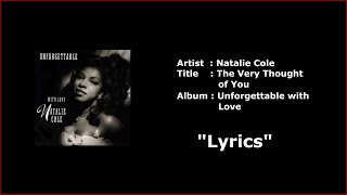 The Very Thought of You - Natalie Cole (with Lyrics)