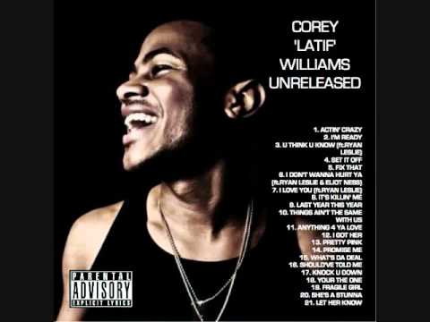 Corey Latif Williams ft Ryan Leslie - U Think U Know