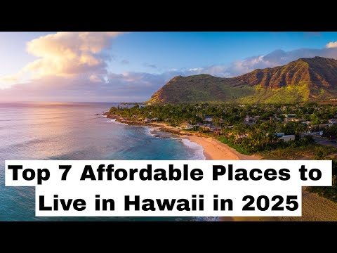 Top 7 Affordable Places to Live in Hawaii in 2025 | Live in Paradise on a Budget!
