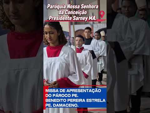 #Paróquia Nossa Senhora da Conceição Presidente Sarney-MA.