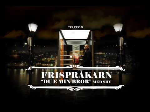 FRISPRÅKARN med SHY "Du e min bror" (singel)