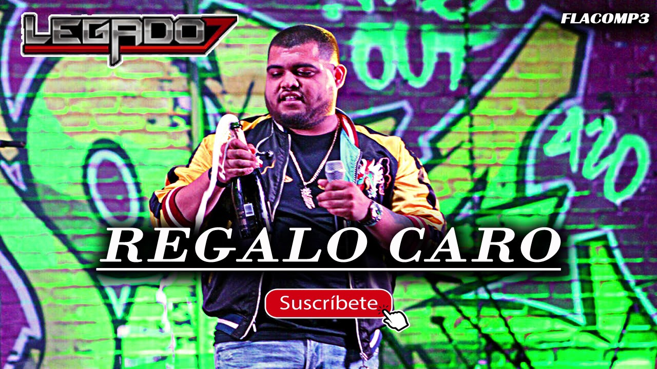 Legado 7 - Regalo Caro Corridos 2019