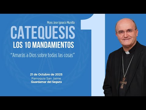 Amarás a Dios sobre todas las cosas (1/10 LOS DIEZ MANDAMIENTOS)