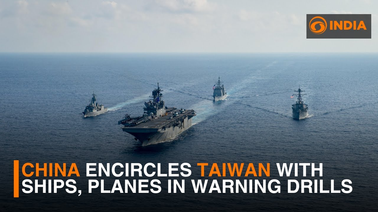 China deploys planes and ships to encircle Taiwan, issues warning to separatists | DD India
