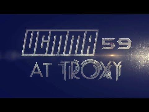 UCMMA 59 - May 11th at Troxy