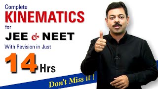 Complete KINEMATICS for JEE & NEET in Just 14 Hrs with Revision !!!