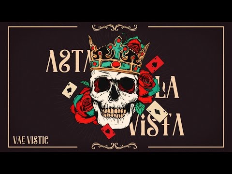 V∆E VISTIC - ASTA LA VISTIC (prod. CatchUp)