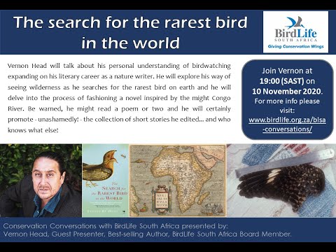 Conservation Conversations: Vernon Head Searching for the Rarest Bird (10Nov20)