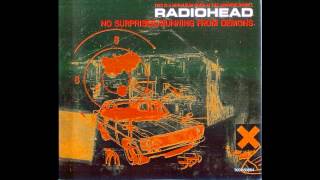 Radiohead - No Surprises/Running from Demons (Complete EP)