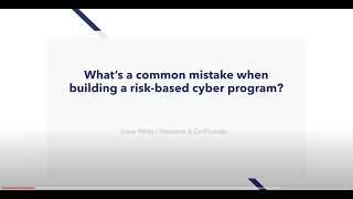 Common mistakes when building risk-based cybersecurity programs