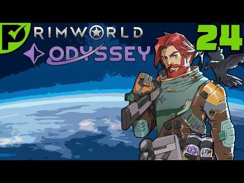 Orbital Surprise! - Rimworld Odyssey Ep. 24 [Rimworld Randy Random 500%]