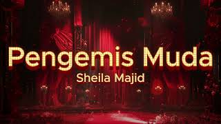 Download lagu Sheila Majid - Pengemis Muda mp3