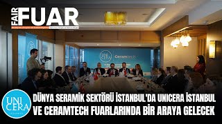 Dünya seramik sektörü İstanbul'da UNICERA İstanbul ve Ceramtech fuarla