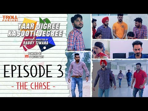 Yaar Jigree Kasooti Degree | Episode 3 - The Chase | Punjabi Web Series 2018 | Troll Punjabi