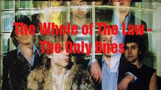 The Whole of The Law - The Only Ones w/ lyrics