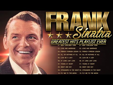 Frank Sinatra Greatest Hits Full Album - Frank Sinatra 20 Biggest Songs Of All Time