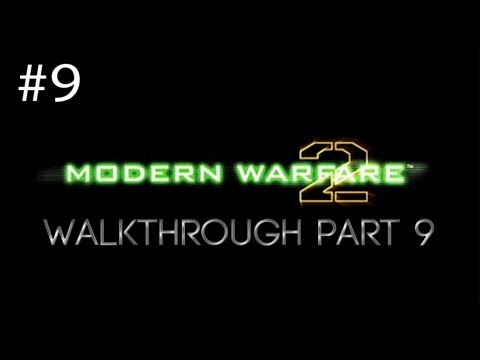 Call of Duty Modern Warfare 2 Walkthrough Part 9 [HD] (PC/PS3/360)