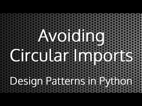 Avoiding Circular Imports Design Patterns In Python