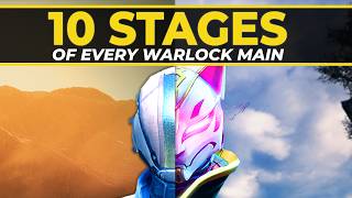 The 10 Stages of Every Warlock Main (Destiny 2)