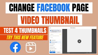 How to Change Thumbnail on Facebook Page Video 2023 (Test Different Thumbnails)