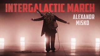 Download lagu INTERGALACTIC MARCH - Alex Misko ('FINAL BOSS' album) mp3