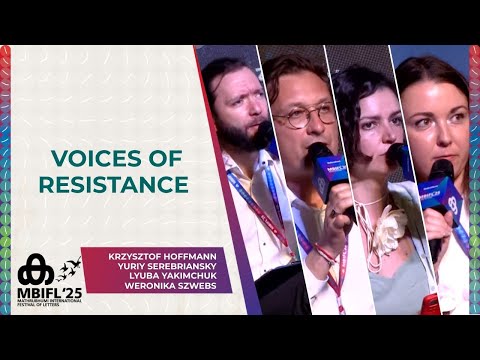 Voices of Resistance | Lyuba Yakimchuk , Weronika Szwebs , Yuriy Serebriansky , Krzysztof Hoffmann