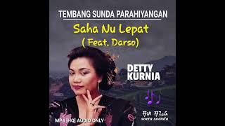 Download lagu DETTY KURNIA - SAHA NU LEPAT (FEAT. DARSO) mp3 Download lagu DETTY KURNIA - SAHA NU LEPAT (FEAT. DARSO) mp3