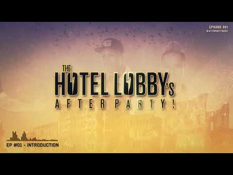 The Hotel Lobby - After Party Radio