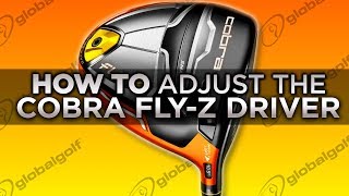 How-To: Adjust the Cobra Fly-Z Driver