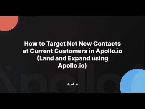 Video: How to Target Net New Contacts at Current Customers in Apollo.io