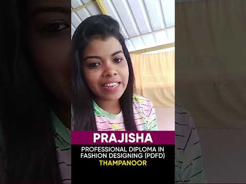 Prajisha, Fashion Designing Student, Shares Her Experience at GITD
