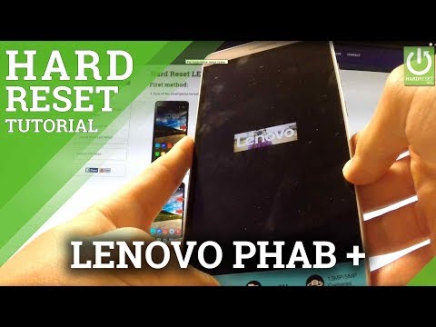 Hard Reset LENOVO Phab Plus - Restore Factory Settings in LENOVO