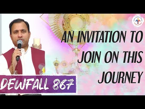 Dewfall 867 - An invitation to join on this journey