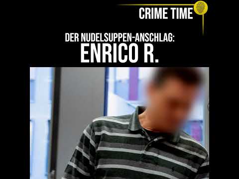 Der Nudelsuppenanschlag: Nur durch Glück überlebten sie Enrico R. | True Crime PODCAST | CRIME TIME