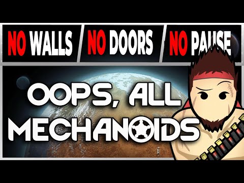 OOPS, ALL MECHANOIDS! [RimWorld Biotech Impossible Challenge Run 06]