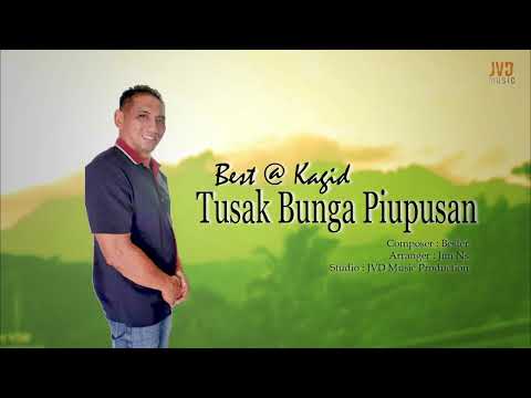 TUSAK BUNGA PIUPUSAN - Best@kagid Official Lyrics video ( JVD music)