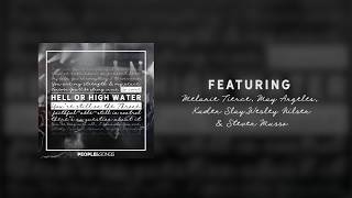 Hell Or High Water - Lyric (Ft May Angeles, Melanie Tierce, Kaden Slay, Wesley Nilsen, Steven Musso)