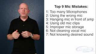 Top 9 Microphone Mistakes: The Do's and Don'ts of Mics