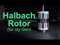 A Halbach Rotor For My ModuCoil Generator
