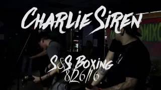 Charlie Siren - August 26th, 2016