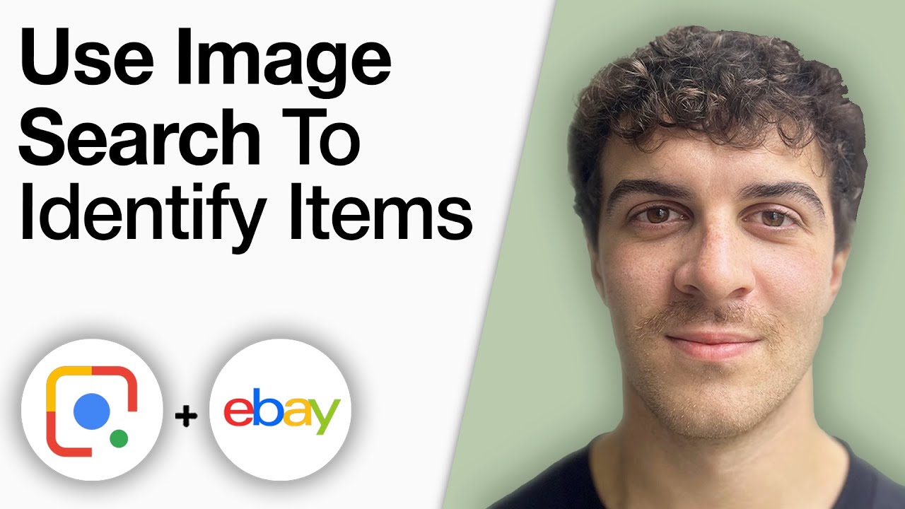 EBay Tutorial - How To Use Google Image Search To Identify eBay Items [2025 Full Guide]